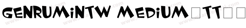 genrumintw medium-tt字体转换